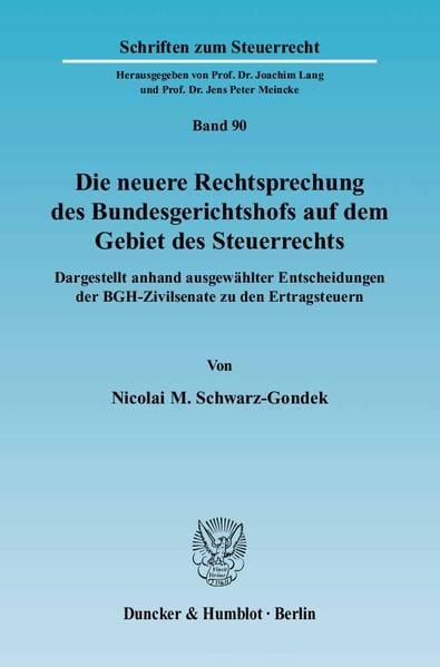 Produktbild: Die neuere Rechtsprechung des Bundesgerichtshofs auf dem Gebiet des Steuerrechts.