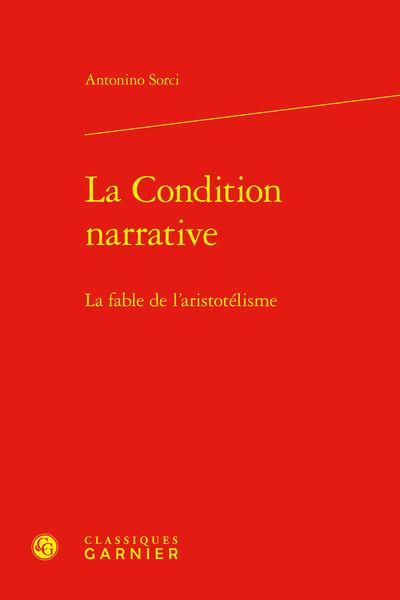 Produktbild: La condition narrative : la fable de l'aristot&eacute;lisme
