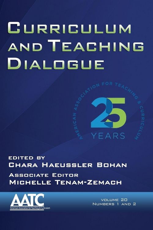 Produktbild: Curriculum and Teaching Dialogue, Volume 20, Numbers 1 & 2, 2018