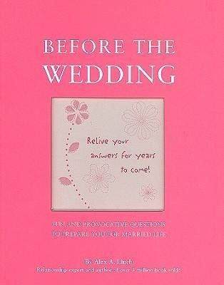 Produktbild: Before the Wedding: Fun and Provocative Questions to Prepare You for Married Life