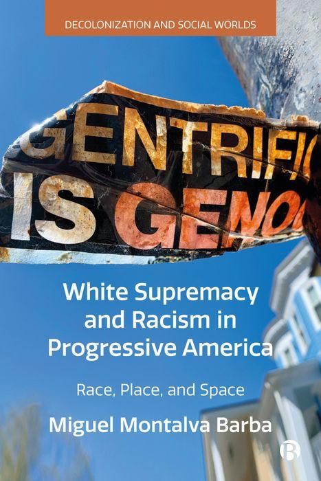 Produktbild: White Supremacy and Racism in Progressive America