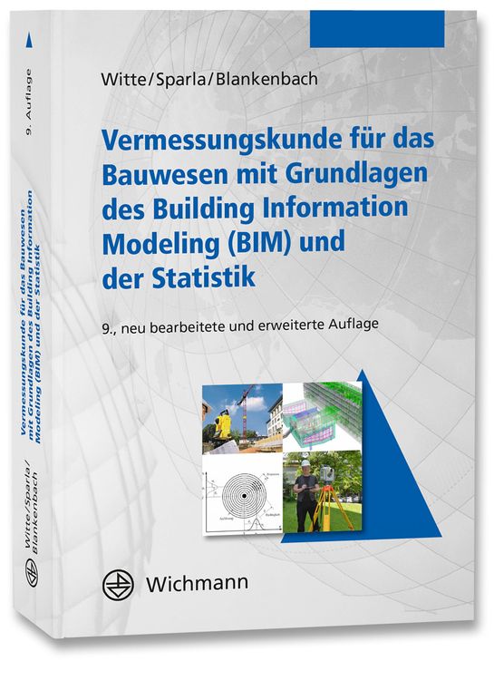 Produktbild: Vermessungskunde f&uuml;r das Bauwesen mit Grundlagen des Building Information Modeling (BIM) und der Statistik