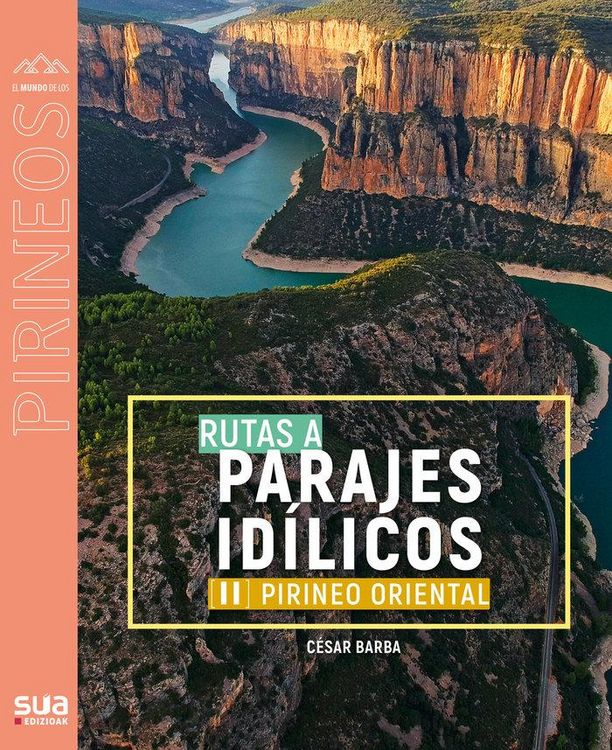 Produktbild: Pirineo Oriental. Rutas a Parajes Idilicos -Sua