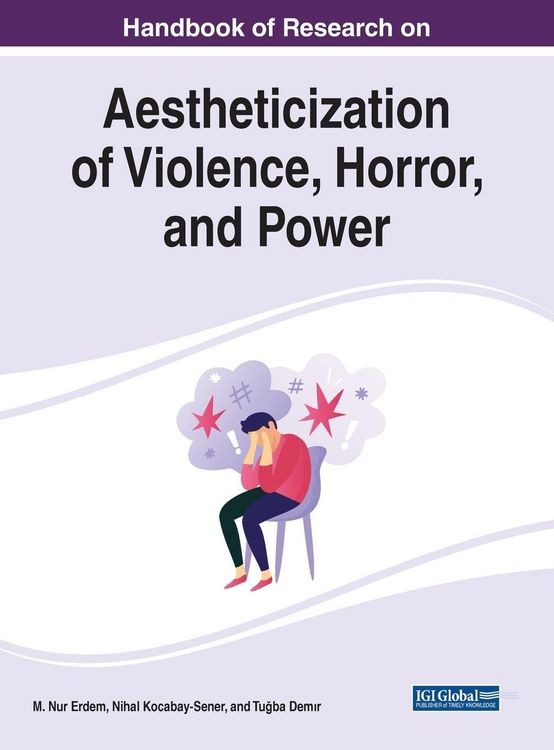 Produktbild: Handbook of Research on Aestheticization of Violence, Horror, and Power