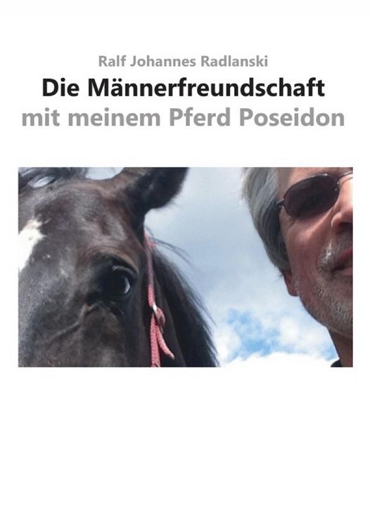 Produktbild: Die M&auml;nnerfreundschaft mit meinem Pferd Poseidon