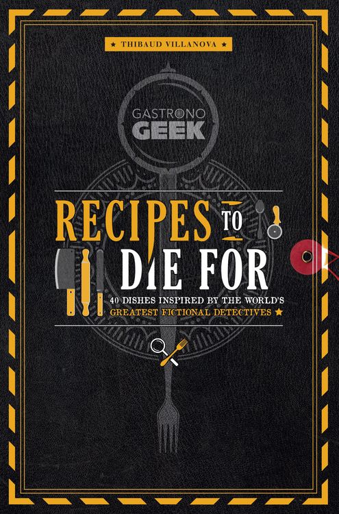 Produktbild: Gastronogeek: Recipes to Die for