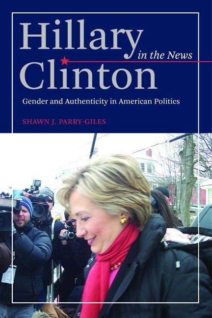 Produktbild: Parry-Giles, S: Hillary Clinton in the News