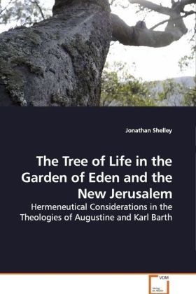 Produktbild: Shelley, J: The Tree of Life in the Garden of Eden and the N