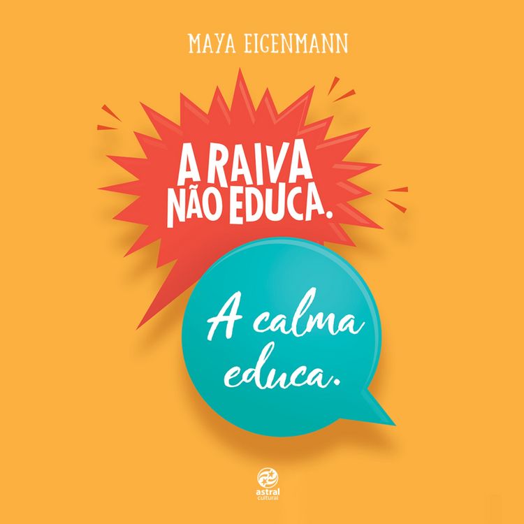 Produktbild: A raiva n&atilde;o educa. A calma educa.