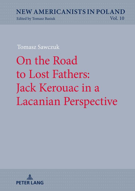 Produktbild: On the Road to Lost Fathers: Jack Kerouac in a Lacanian Perspective