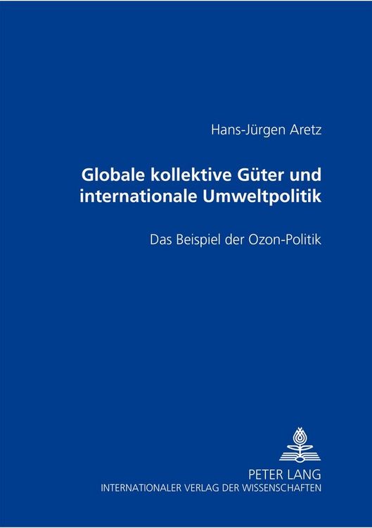 Produktbild: Globale kollektive G&uuml;ter und internationale Umweltpolitik