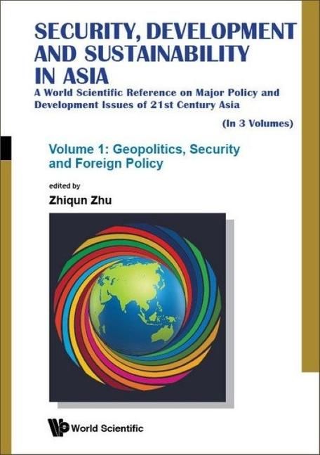 Produktbild: Security, Development and Sustainability in Asia: A World Scientific Reference on Major Policy and Development Issues of 21st Century Asia (in 3 Volum