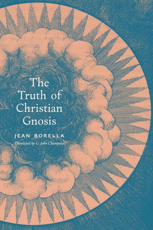 Produktbild: The Truth of Christian Gnosis