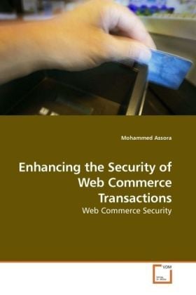 Produktbild: Assora, M: Enhancing the Security of Web Commerce Transactio