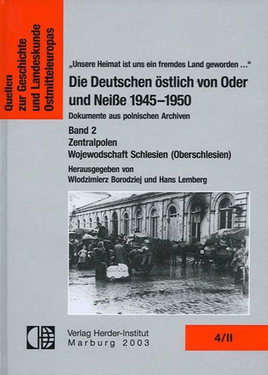 Produktbild: Die Deutschen &ouml;stlich von Oder und Neisse 1945-1950. Dokumente aus polnischen Archiven / Die Deutschen &ouml;stlich von Oder und Nei&szlig;e 1945-1950. Dokumente