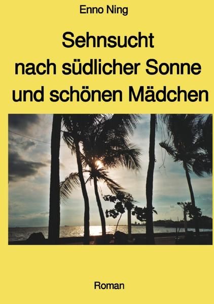 Produktbild: Sehnsucht nach s&uuml;dlicher Sonne und sch&ouml;nen M&auml;dchen - mit Farbbildern