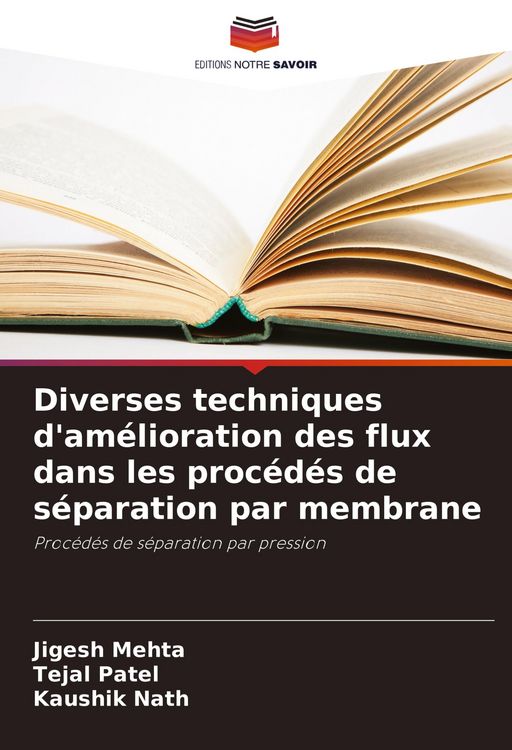 Produktbild: Diverses techniques d'am&eacute;lioration des flux dans les proc&eacute;d&eacute;s de s&eacute;paration par membrane