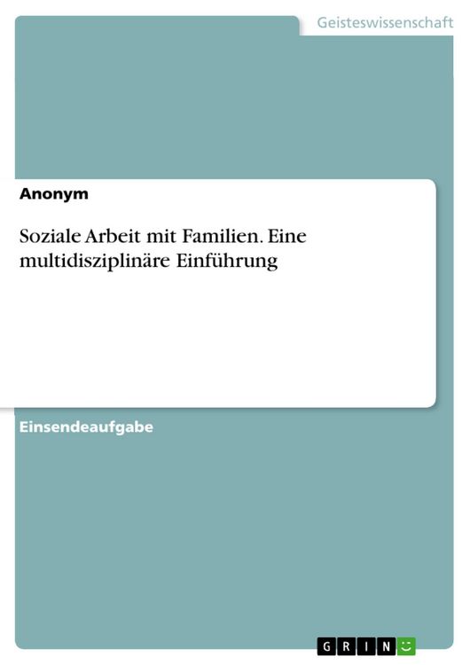 Produktbild: Soziale Arbeit mit Familien. Eine multidisziplin&auml;re Einf&uuml;hrung