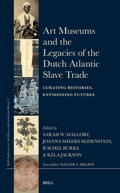 Produktbild: Art Museums and the Legacies of the Dutch Atlantic Slave Trade