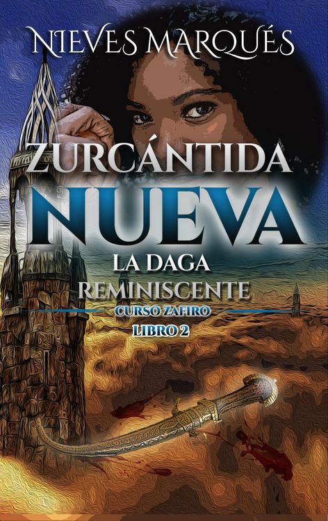 Produktbild: Zurc&aacute;ntida Nueva. La Daga Reminiscente (Zurcantida Nueva, #2)