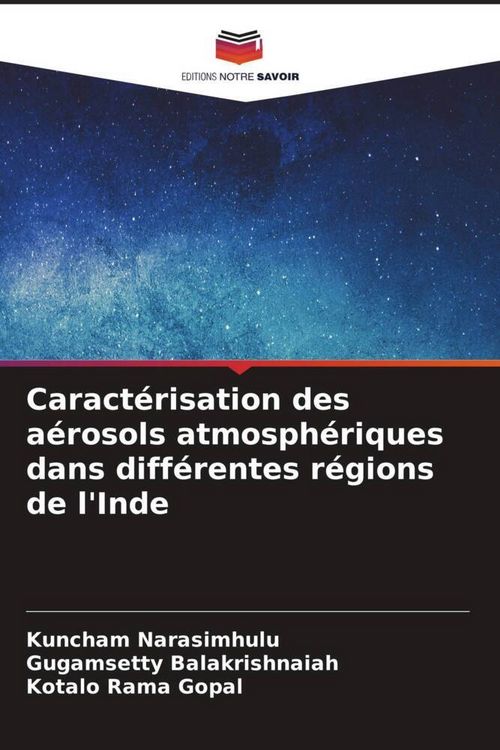 Produktbild: Caract&eacute;risation des a&eacute;rosols atmosph&eacute;riques dans diff&eacute;rentes r&eacute;gions de l'Inde