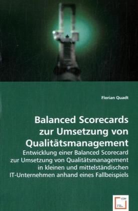 Produktbild: Quadt, F: Balanced Scorecards zur Umsetzung von Qualit&auml;tsman