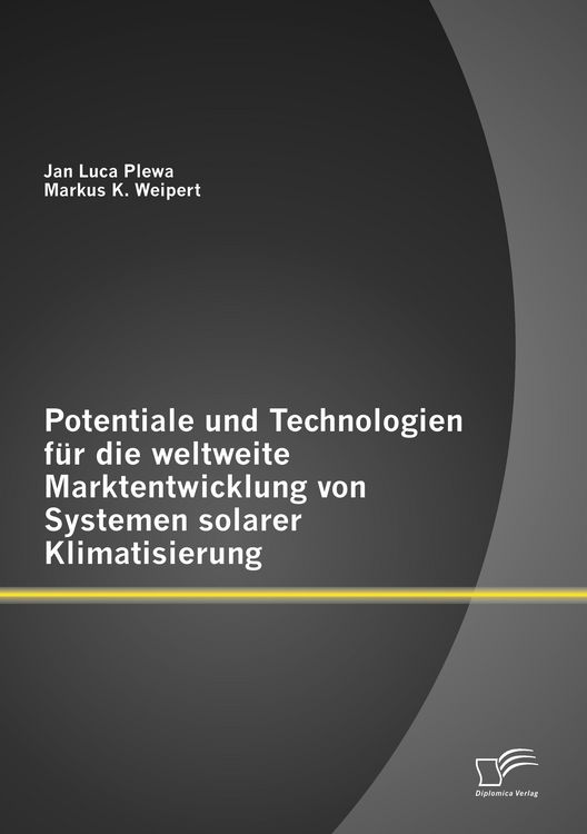 Produktbild: Potentiale und Technologien f&uuml;r die weltweite Marktentwicklung von Systemen solarer Klimatisierung