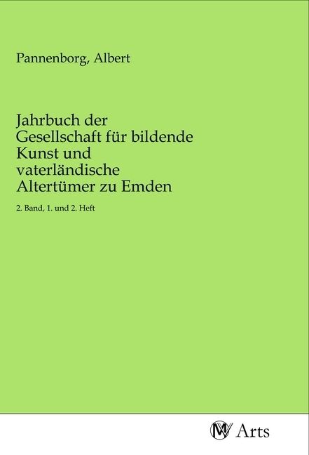 Produktbild: Jahrbuch der Gesellschaft f&uuml;r bildende Kunst und vaterl&auml;ndische Altert&uuml;mer zu Emden