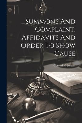 Produktbild: Summons And Complaint, Affidavits And Order To Show Cause