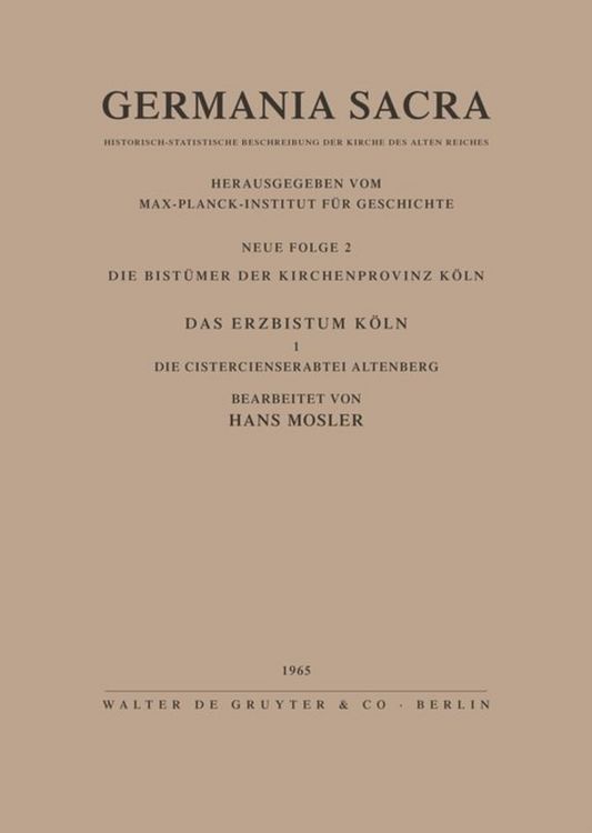 Produktbild: Die Bist&uuml;mer der Kirchenprovinz K&ouml;ln. Das Erzbistum K&ouml;ln I. Die Cistercienserabtei Altenberg