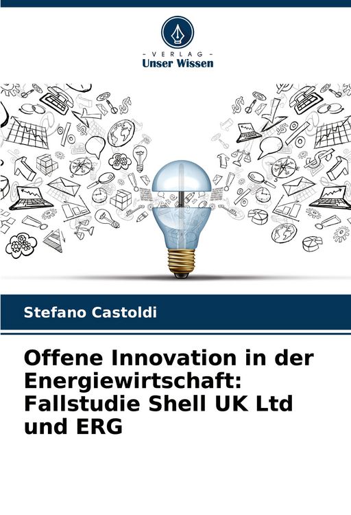 Produktbild: Offene Innovation in der Energiewirtschaft: Fallstudie Shell UK Ltd und ERG