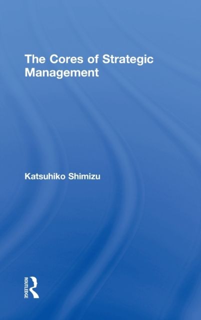 Produktbild: The Cores of Strategic Management