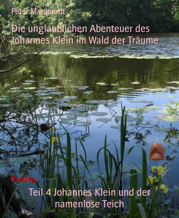 Produktbild: Teil 4 Johannes Klein und der namenlose Teich