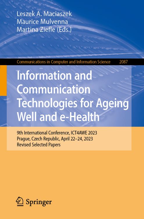 Produktbild: Information and Communication Technologies for Ageing Well and e-Health