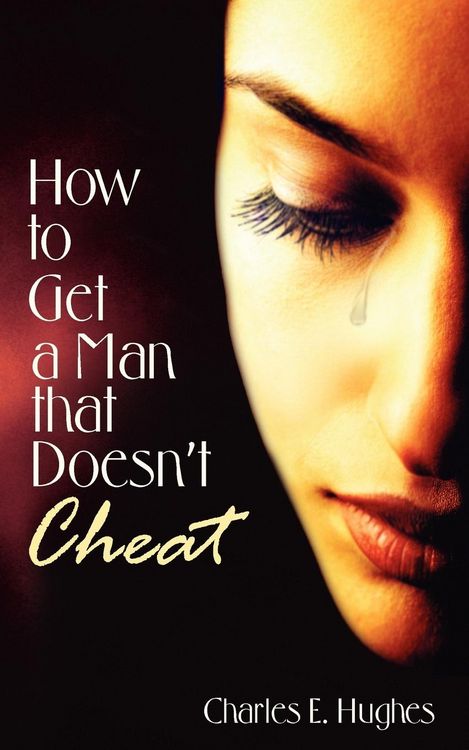 Produktbild: How to Get a Man that Doesn't Cheat