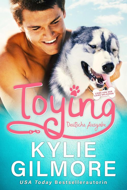 Toying - Deutsche Ausgabe (Liebe von der Leine gelassen, Buch 4)