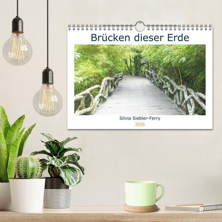 Produktbild: Br&uuml;cken dieser Erde (Wandkalender 2026 DIN A4 quer), CALVENDO Monatskalender
