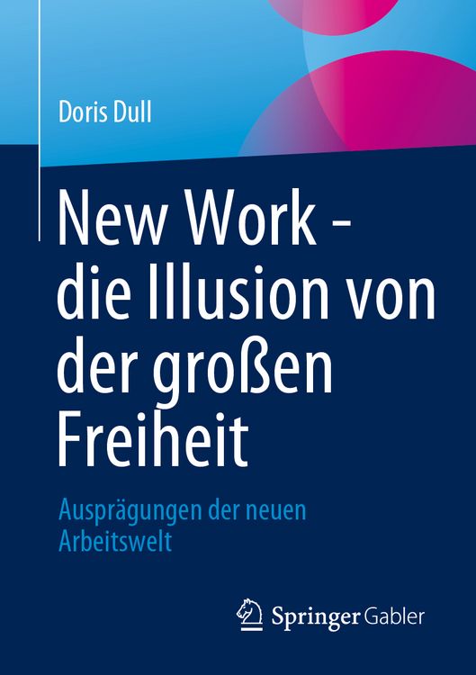 Produktbild: New Work - die Illusion von der gro&szlig;en Freiheit
