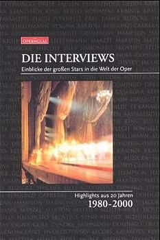 Produktbild: Die Interviews. Einblicke der grossen Stars in die Welt der Oper