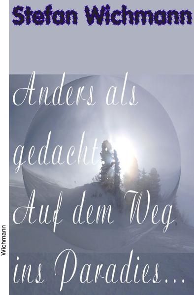 Produktbild: Anders als gedacht / Anders als gedacht: Auf dem Weg ins Paradies