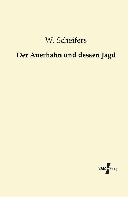 Produktbild: Der Auerhahn und dessen Jagd