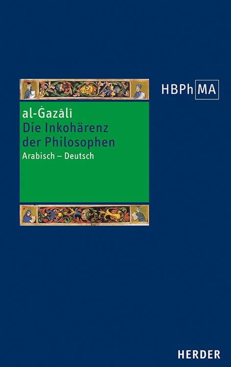 Produktbild: Die Inkoh&auml;renz der Philosophen (Tahāfut al-falāsifa)