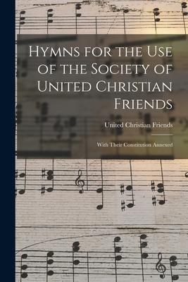 Produktbild: Hymns for the Use of the Society of United Christian Friends: With Their Constitution Annexed