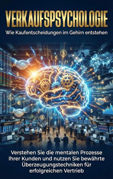 Produktbild: Verkaufspsychologie: Wie Kaufentscheidungen im Gehirn entstehen