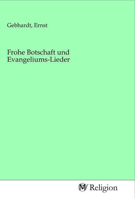 Produktbild: Frohe Botschaft und Evangeliums-Lieder