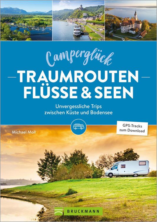 Produktbild: Campergl&uuml;ck Traumrouten Fl&uuml;ssen und Seen