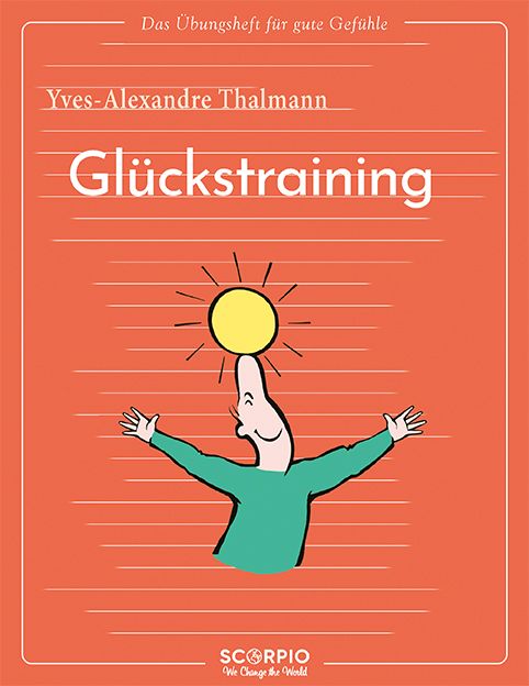 Produktbild: Das &Uuml;bungsheft f&uuml;r gute Gef&uuml;hle &ndash; Gl&uuml;ckstraining