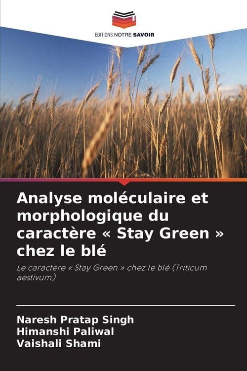 Produktbild: Analyse mol&eacute;culaire et morphologique du caract&egrave;re ' Stay Green ' chez le bl&eacute;