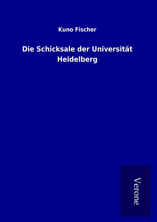Produktbild: Die Schicksale der Universit&auml;t Heidelberg