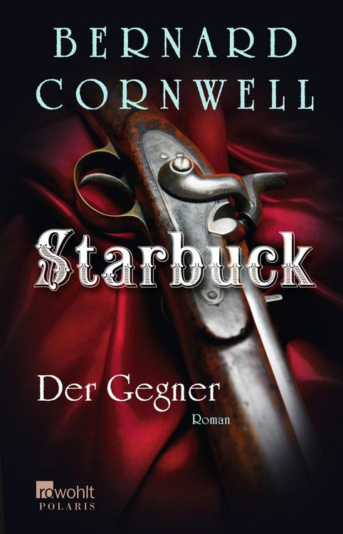 Produktbild: Cornwell, B: Starbuck. Der Gegner